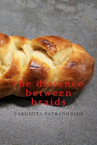 Fasihi Magazine The Distance Between Braids Dr Paromita’s Brave New Debut Poetry Collection