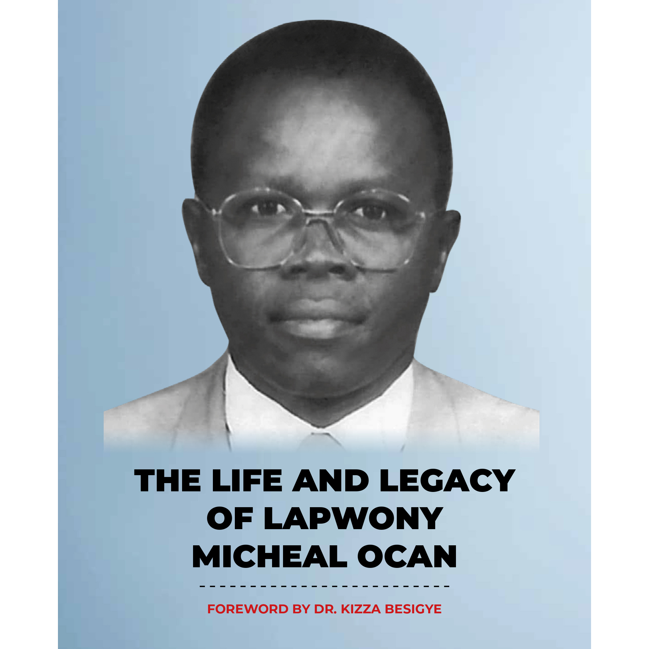 You are currently viewing The Life And Legacy of Lapwony Micheal Ocan.